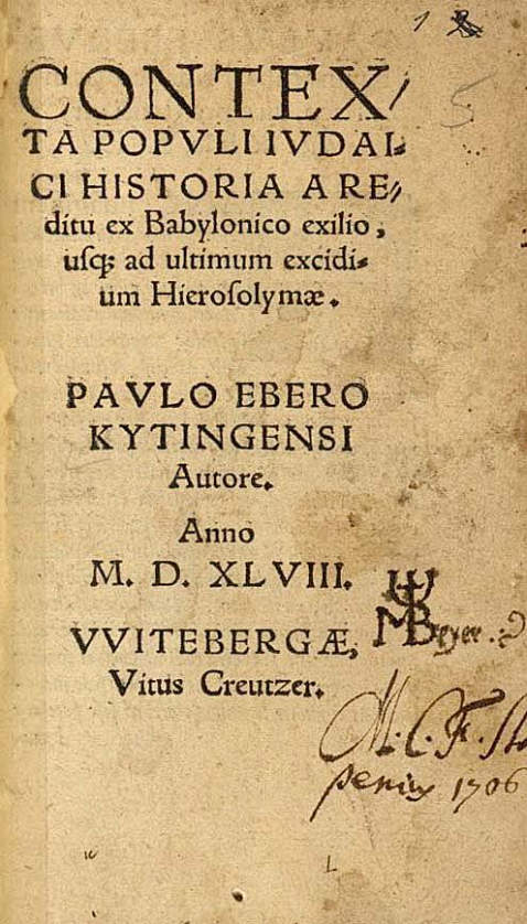 Paul Eber - Contexta populi Iudaici historia. 1548.