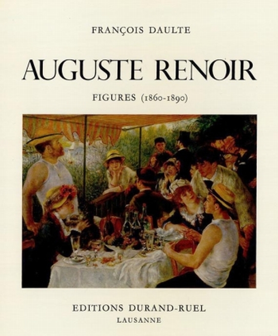 Pierre-Auguste Renoir - Daulte, F., Auguste Renoir. 1971.