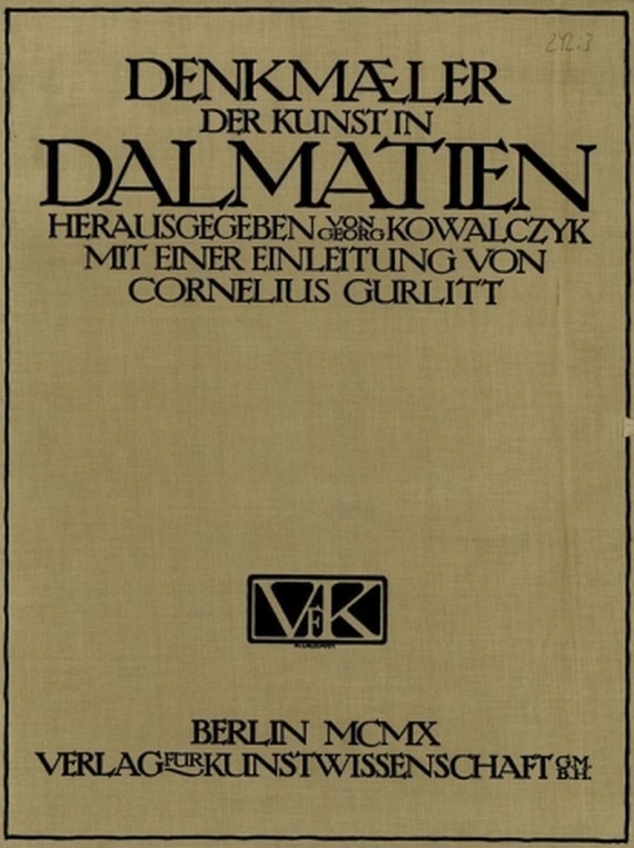 Georg Kowalczyk - Kunst in Dalmatien, 2 Bde. 1910.