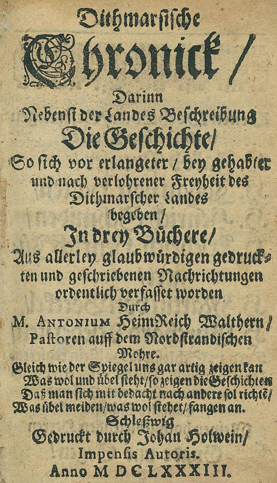 Antonius Heimreich Walther - Dithmarsische Chronik, EA 1683.