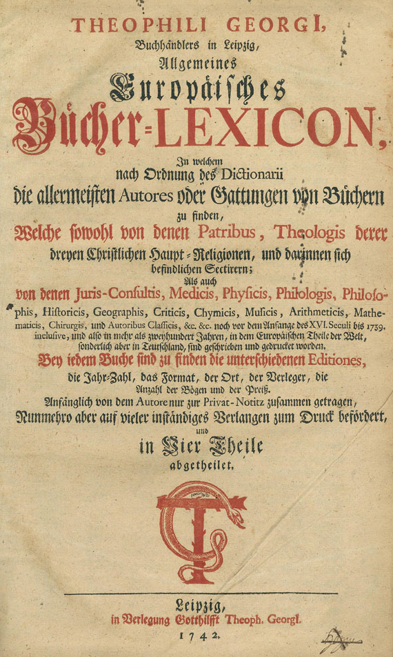 Theophilus Georgi - Allgemeines Europäisches Bücher-Lexicon. 5 Tle. und 3 Supplemente in zus. 4 Bdn.
