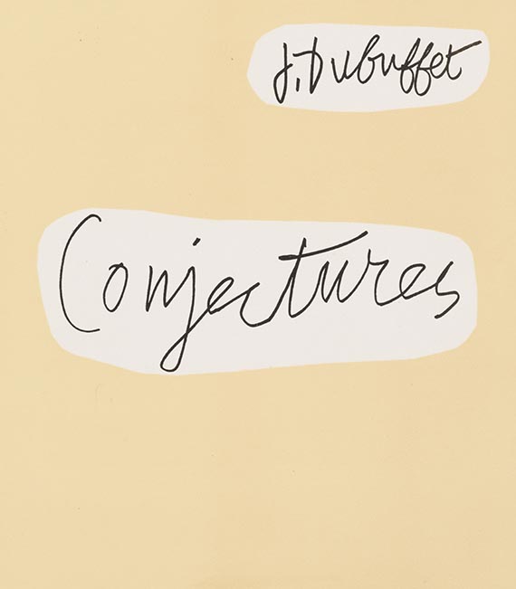 Jean Dubuffet - Conjectures. Mit 2 eigenh. Briefen Dubuffets - Weitere Abbildung
